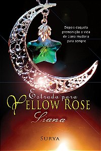 Estrada para Yellow Rose - Liana