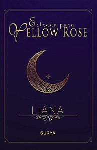 Estrada para Yellow Rose - Liana ed especial