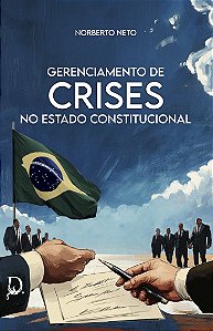 Gerenciamento de Crises no Estado Constitucional