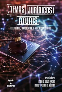 Temas jurídicos atuais: eleitoral, ambiental e previdenciário