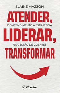 Atender, Liderar, Transformar