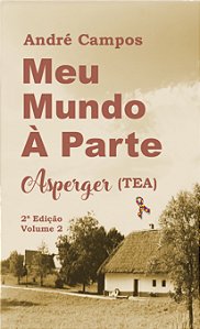 Meu Mundo À Parte - Asperger (TEA) - Vol. 2