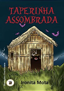 A TAPERINHA ASSOMBRADA