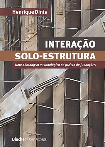 Interação solo-estrutura: Uma abordagem metodológica ao projeto de fundações