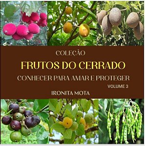 Coleção Conhecer os Frutos do Cerrado volume 3