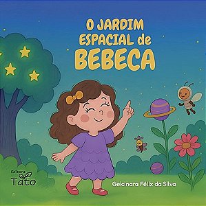 O Jardim Espacial de Bebeca