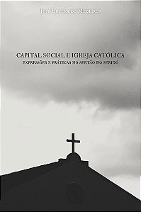 Capital social e Igreja Católica: expressões e práticas no sertão do Seridó