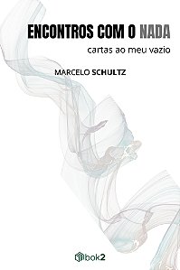 Encontros com o nada - Cartas ao meu vazio