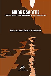 Marx e Sartre - Método Dialético e Representações Cotidianas