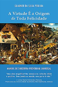 A Virtude É a Origem de Toda Felicidade