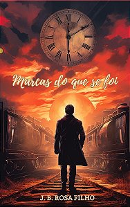 MARCAS DO QUE SE FOI