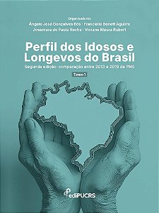 Perfil dos Idosos e Longevos do Brasil – Segunda Edição: comparação entre 2013 e 2019 da PNS–tomo 1
