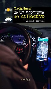 Crônicas de um motorista de aplicativo
