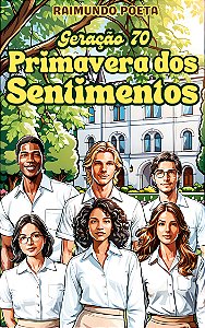 Geração 70 - Primavera dos Sentimentos