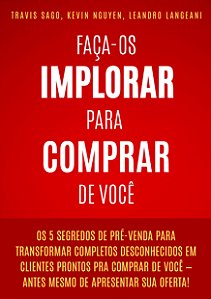 Faça-os Implorar Para Comprar De Você