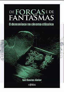 De forças e de fantasmas: o demoníaco no cinema clássico