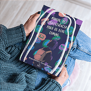 Manual de Sobrevivência para os Dias Comuns