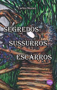 Segredos, Sussurros e Escarros