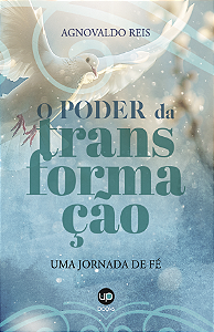 O poder da transformação: uma jornada de fé