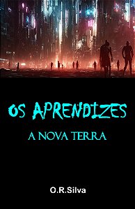 Os aprendizes: a nova Terra