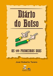 Diário do Bolso -  Os 100 primeiros dias