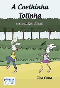 A Coelhinha Tolinha - e Seus Amigos Virtuais
