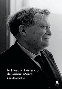 La Filosofía Existencial de Gabriel Marcel