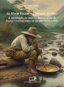 As Minas Velhas – Caminhos do Ouro