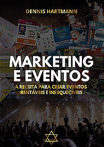 Marketing e Eventos: A Receita para Criar Eventos Rentáveis e Inesquecíveis