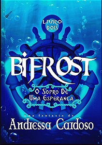 Bifrost O Sopro De Uma Esperança