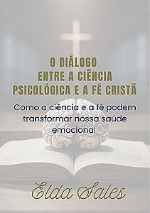 O diálogo entre a ciência psicológica e a fé cristã
