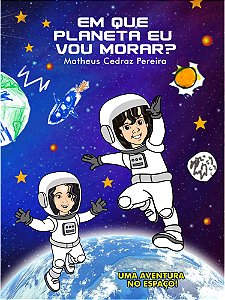 EM QUE PLANETA EU VOU MORAR?