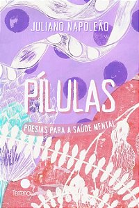 PÍLULAS : poesias para a saúde mental