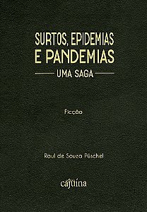 Surtos, epidemias e pandemias: uma saga