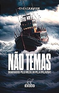 Não Temas - Dominado Pelo Medo ou Pela Palavra?