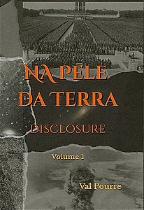 Na Pele da Terra Disclosure Volume I