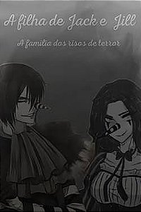 A filha de Jack e Jill: A família dos risos de terror