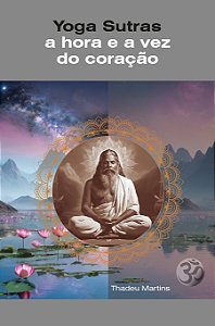 Yoga Sutras: a hora e a vez do coração
