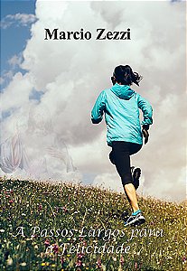 A Passos Largos para a Felicidade