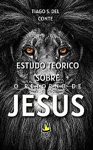 Estudo Teórico sobre o Retorno de Jesus