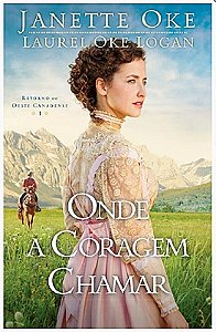 Onde a coragem chaamr: Retorno ao Oeste Canadense 1