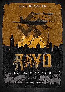 Rayd e a lua do caçador - Volume 3 O terceiro reino