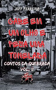 Cabe Em Um Olho E Pesa Uma Tonelada