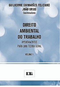 DIREITO AMBIENTAL DO TRABALHO - VOL. 1