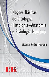 NOÇÕES BÁSICAS DE CITOLOGIA HISTOLOGIA-ANATOMIA E FISIOLOGIA HUMANA