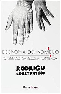 Economia do indivíduo? O legado da escola austríaca