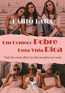 Um Começo Pobre, Uma Vida Rica