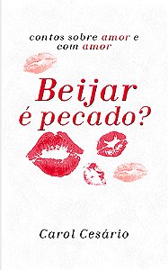 Beijar é pecado?