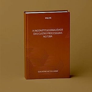 A inconstitucionalidade das custas processuais no TJBA