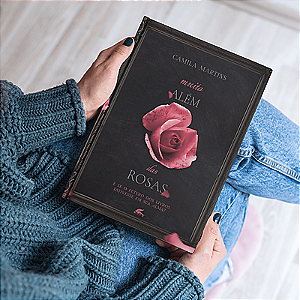 Muito além das rosas